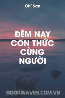 Đêm Nay Con Thức Cùng Người
