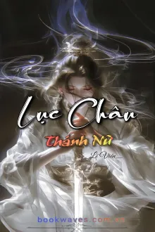 Lục Châu Thánh Nữ