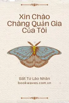 Xin Chào Chàng Quản Gia Của Tôi